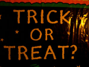 A Halloween sign that says trick or treat?
